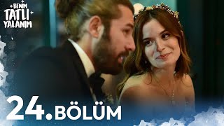 Benim Tatlı Yalanım 24. Bölüm