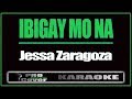 Ibigay mo na - Jessa Zaragoza (KARAOKE)
