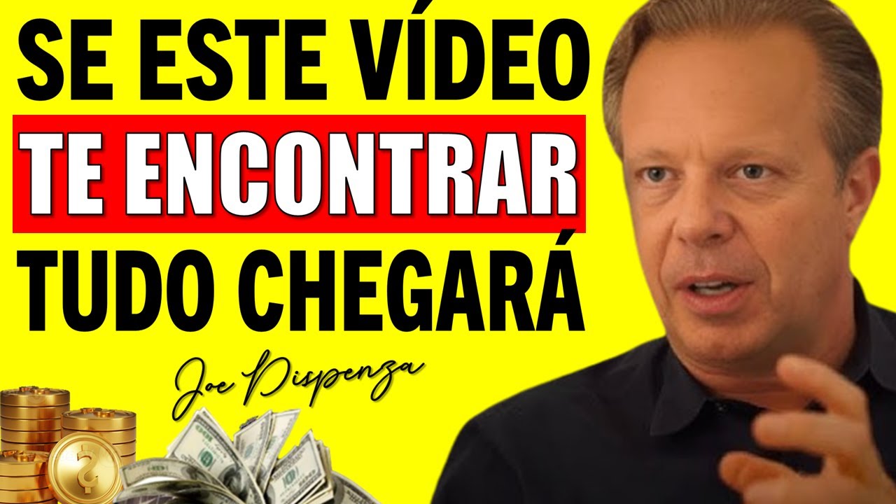 QUASE NINGUÉM VERÁ ESTA MENSAGEM! Isso Não É Uma Coincidência - Joe Dispenza
