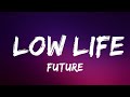 Future - Low Life (Lyrics) ft. The Weeknd | Lyrics Video (Official)