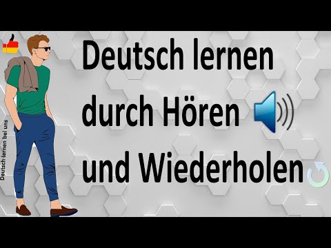 Deutsch lernen durch Hören und Wiederholen – Übungsvideo für Anfänger und Fortgeschrittene