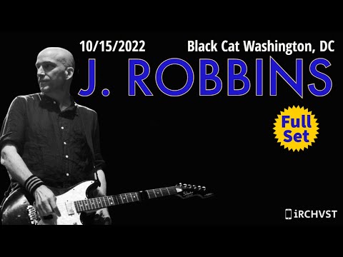 2022-10.15 J Robbins @ the Black Cat (Washington, DC) | [FULL SET]