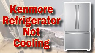 Repair Kenmore, Whirlpool French Door Refrigerator Not Cooling at All