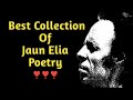 Best Collection Of Jaun Elia Poetry ❣️ l Shayri Zone | Jaun Elia | Urdu Poetry | Hindi Poetry