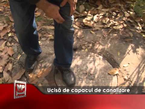 Ucisă de capacul de canalizare