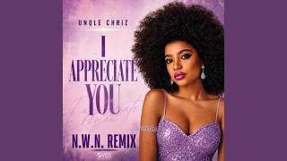 Unqle Chriz - I Appreciate You (N.W.N. Radio MIx)