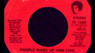 JAMES BROWN ---PEOPLE WAKE UP AND LIVE