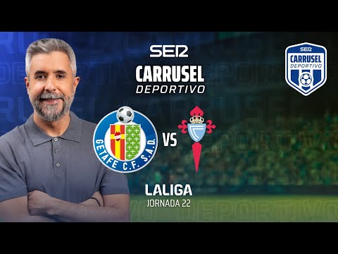 ⚽️ GETAFE CF vs CELTA DE VIGO | #LaLiga 25/26 - Jornada 22 | EN DIRECTO