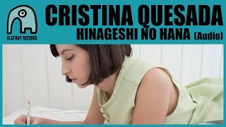 CRISTINA QUESADA - Hinageshi No Hana [Audio]