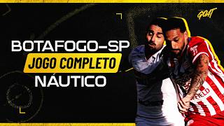 BOTAFOGO-SP X NÁUTICO | JOGO COMPLETO | BRASILEIRÃO SÉRIE B | REPRISE