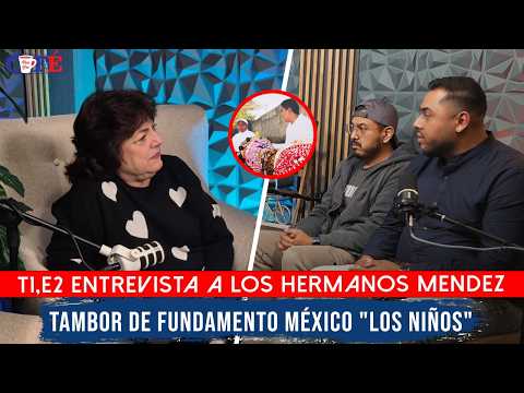 Episodio 2 Tambor de Fundamento de México "LOS NIÑOS"