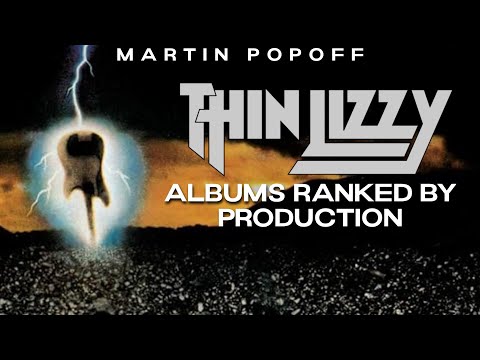 Martin Popoff: Thin Lizzy Albums Ranked by Production
