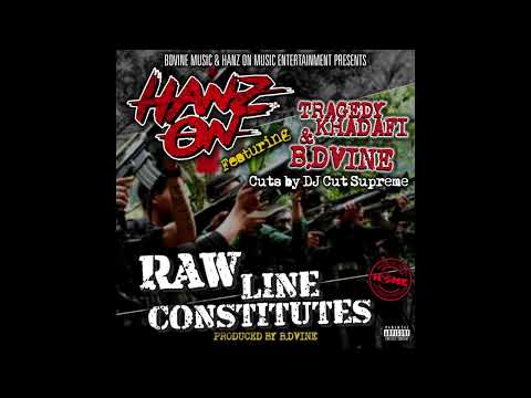 Hanz On - "Raw Line Constitutes" Ft. Tragedy Khadafi & B. Dvine (Cuts by DJ Cut Supreme)