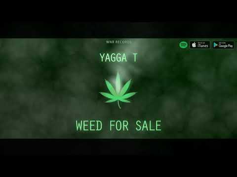 Yagga T - Weed for Sale (Official Audio)