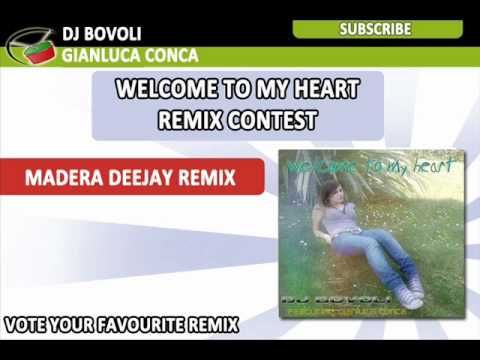 DJ Bovoli feat. Gianluca Conca - Welcome To My Heart (Madera Deejay Remix)