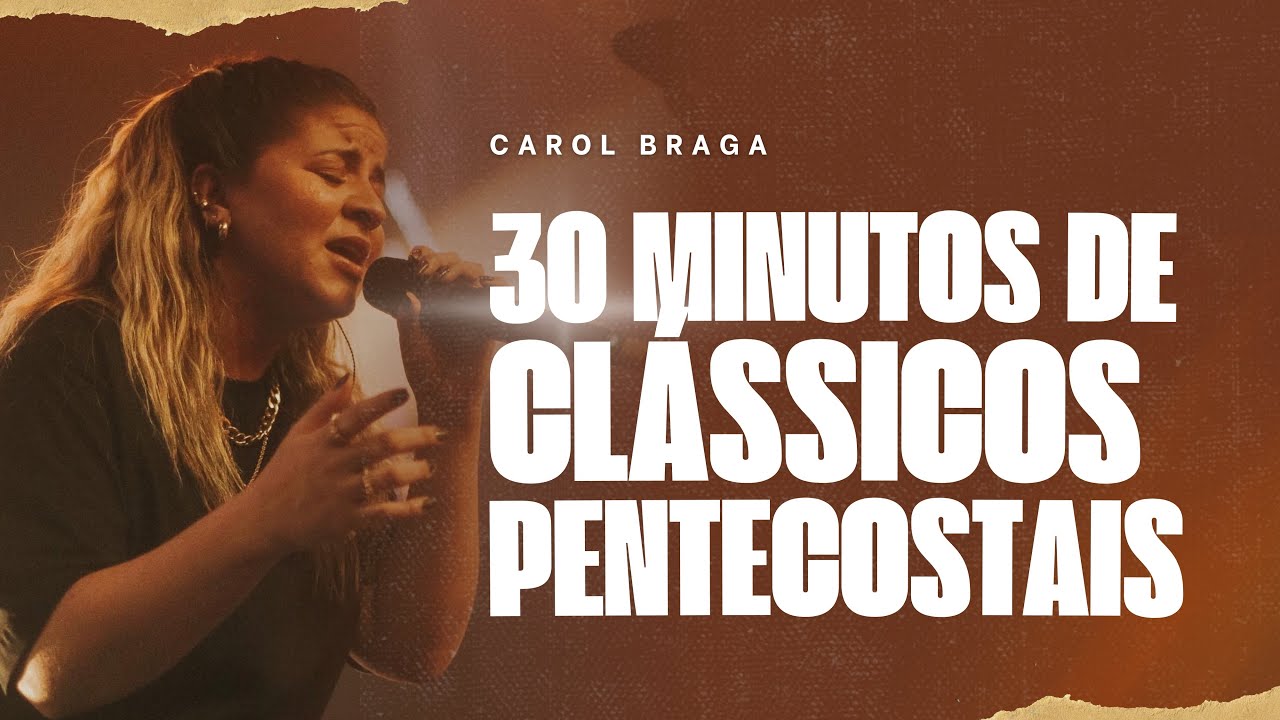Carol Braga | 30 minutos de clássicos pentecostais (Cover Ao Vivo)