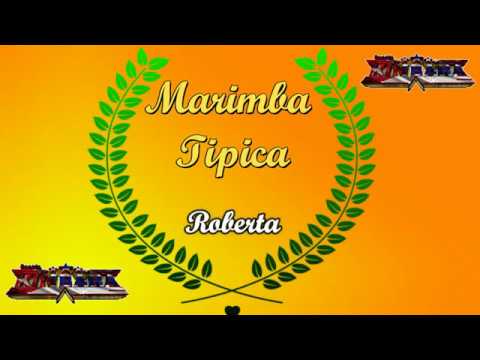 Roberta - Marimba Lírica de oro (LIMPIA)