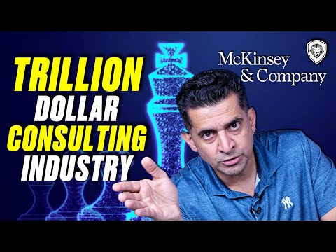 Trillion Dollar Consulting Industry That Rules The World - The McKinsey, BCG & Bain Influence