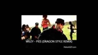 WILEY - PIES (DRAGON STYLE REMIX)(FULL)