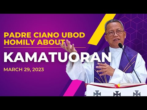 Fr. Ciano Homily about KAMATUORAN - 3/29/2023
