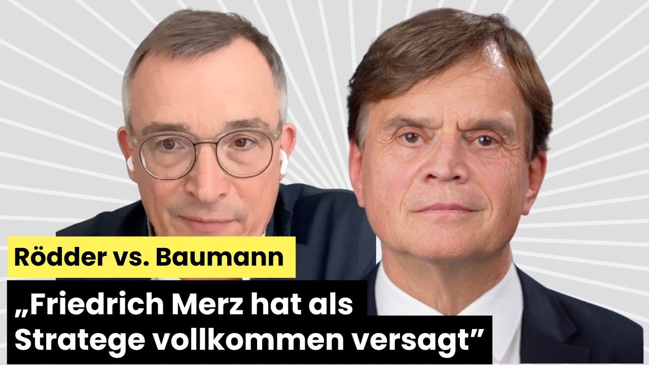 „Streitgespräch: Friedrich Merz ist als Stratege gescheitert.“ - Andreas Rödder und Bernd Baumann