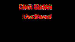 Clark Sisters I Am Blessed + Lyrics