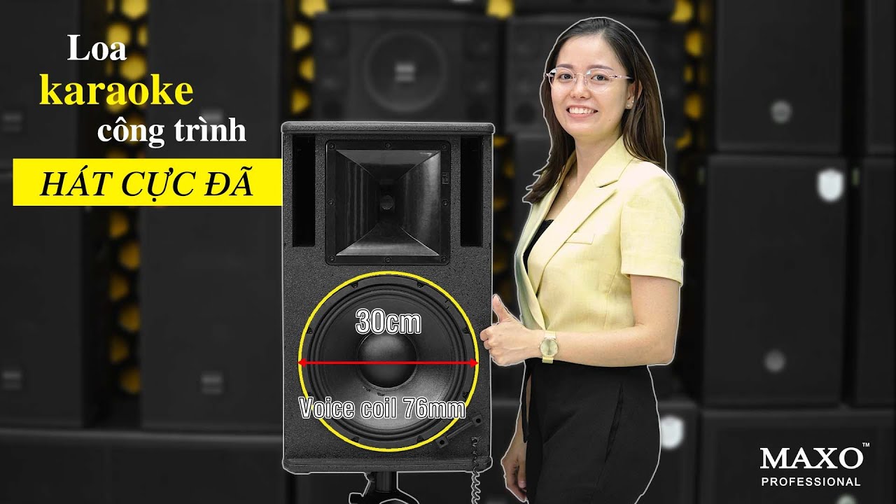 [Loa karaoke Công trình] Khám phá, test thực tế mẫu loa karaoke 30 bán chạy nhất năm |MAXO Audio