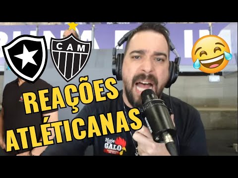 REAÇÕES ATLÉTICANAS - ATLÉTICO MG 0 x 2 BOTAFOGO