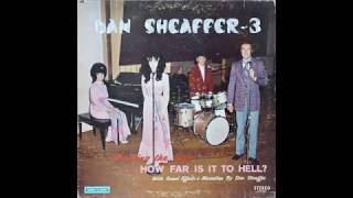 Dan Sheaffer-3 - How Far Is It To Hell? [1970s Gospel]