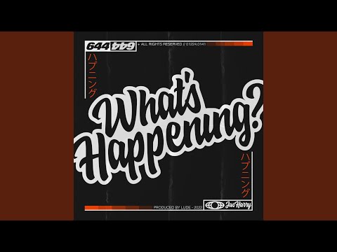 What's Happening? (feat. Lude)