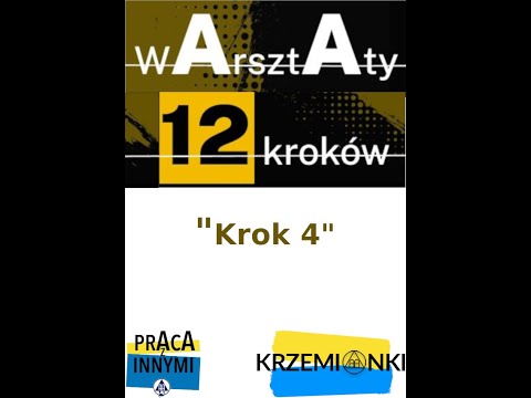 Warsztaty 12 Kroków  27-28.04.2024 - Krok 3 podsumowanie, Krok 4