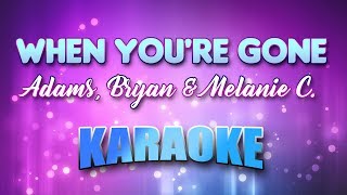 Adams, Bryan &amp; Melanie C. - When You&#39;re Gone (Karaoke &amp; Lyrics)
