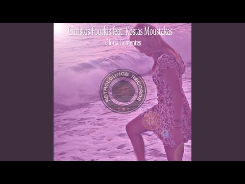 Gloria Gementes Feat Kostas Moustakas (Original Mix)
