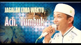 Download lagu 'Full HD' Jaga Lima Waktu - Ach Tumbuk - Majelis Pemuda Bersholawat At-Taufiq mp3