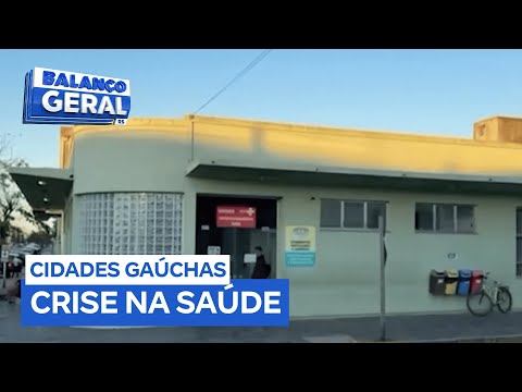 Crise na saúde pública afeta municípios gaúchos