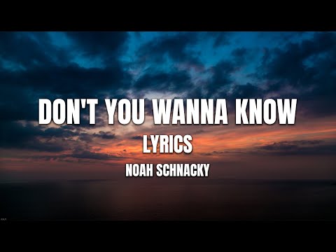 Noah Schnacky, Jimmie Allen - Don't You Wanna Know (Lyrics)