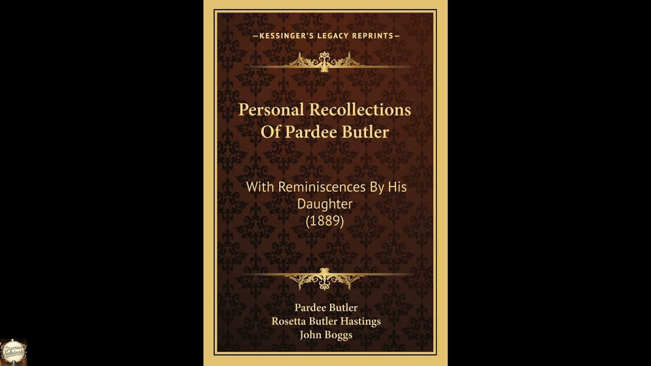 Personal Recollections Of Pardee Butler: With Reminiscences By His Daughter (1889)