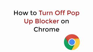 How to Turn off Popup Blocker on Chrome (2021)