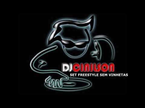 DJ CINILSON - SET FREESTYLE SEM VINHETAS