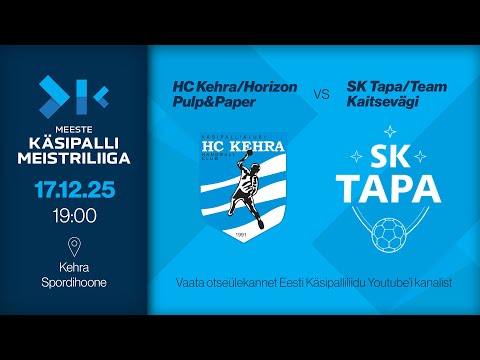 HC Kehra/Horizon Pulp&Paper - SK Tapa/Team Kaitsevägi | MEESTE KÄSIPALLI MEISTRILIIGA 2026