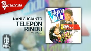 Download lagu Nani Sugianto - Telepon Rindu ( Karaoke Video) | No Vocal mp3