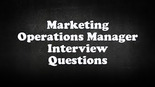 marketing operations manager free online videos best movies tv operations management interview questions