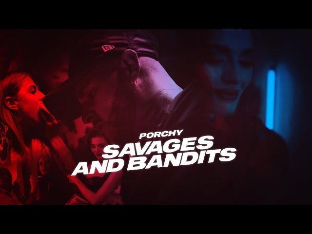 Porchy - Savages & Bandits
