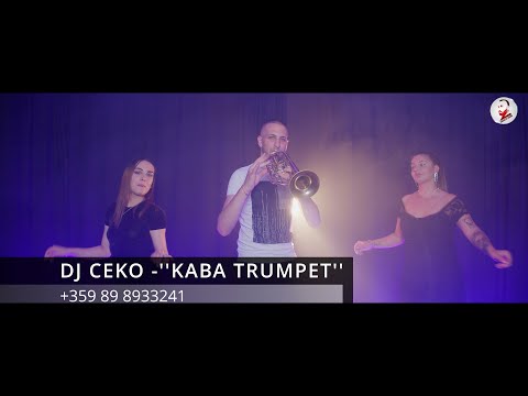 DJ CEKO -''KABA TRUMPET''/ДЖ ЦЕКО -''КАБА ТРОМПЕТ'' (Official Video) 2023