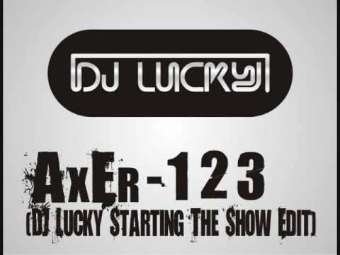 AxEr - 123 (DJ Lucky StartingTheShow Edit)