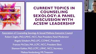 Current Topics in Counseling Sexology  A Panel Discussion with ACSSW Leadership