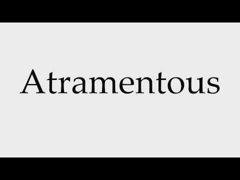 How to Pronounce Atramentous