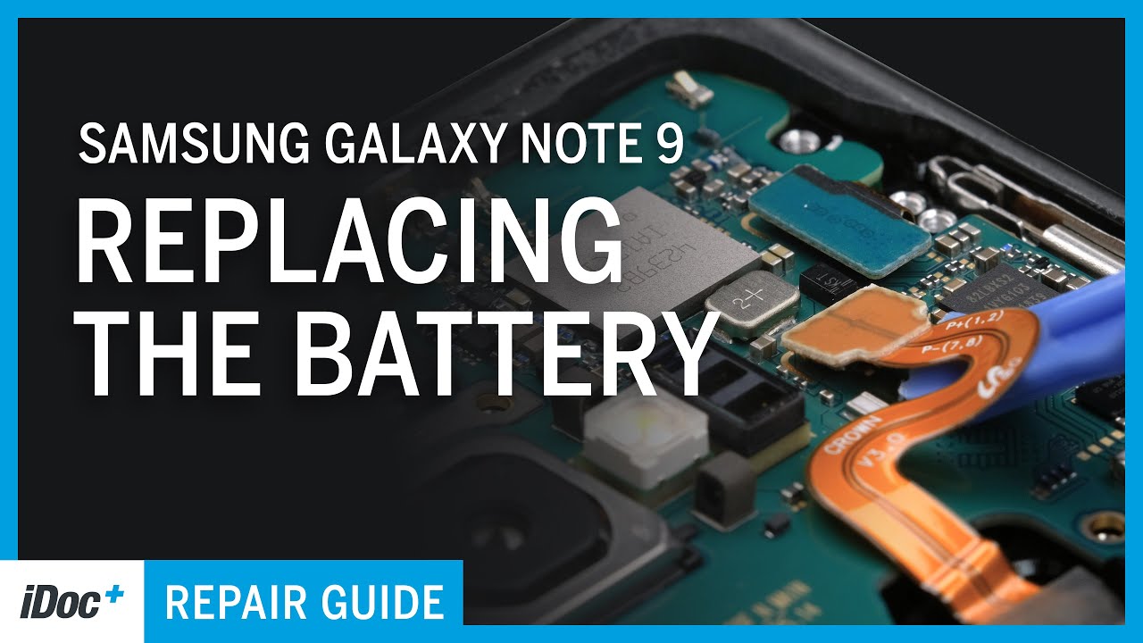 Samsung Galaxy Note 9 – Battery Replacement [including reassembly]
