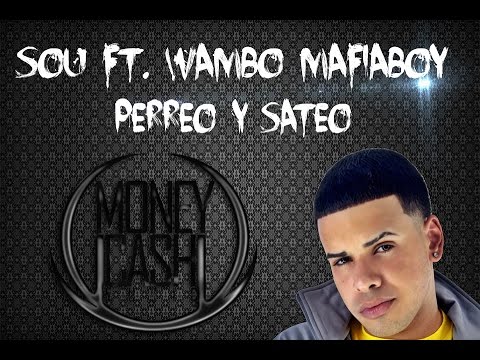 Sou Ft. Wambo El MafiaBoy - Perreo Y Sateo