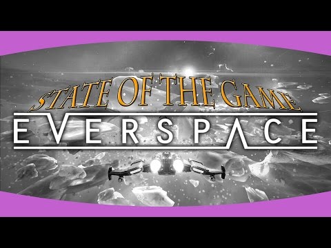 Everspace: State of the Game